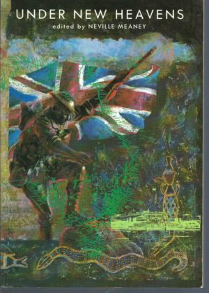 Under New Heavens: Cultural Transmission and the Making of Australia