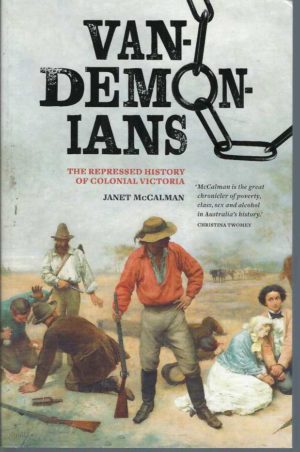 Vandemonians: The Repressed History of Colonial Victoria