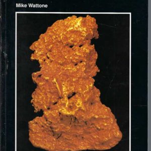 Way to the Gold II: A centennial account of the Western Australian Goldfields 1892-1992
