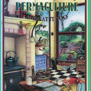 You Can Have Your Permaculture and Eat it Too