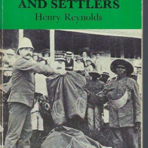 Aborigines and Settlers: The Australian Experience 1788-1939