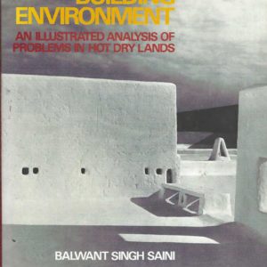 Building Environment: An Illustrated Analysis of Problems in Hot, Dry Lands