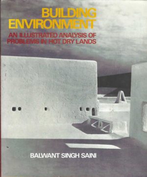 Building Environment: An Illustrated Analysis of Problems in Hot, Dry Lands