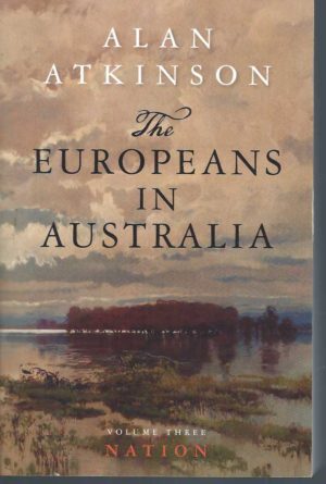 Europeans in Australia, The: Volume Three – Nation