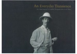 Everyday Transience, An: The Urban Imaginary of Goldfields Photographer John Joseph Dwyer