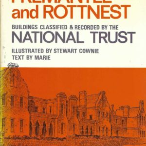 Fremantle and Rottnest Buildings Classified and Recorded By the National Trust