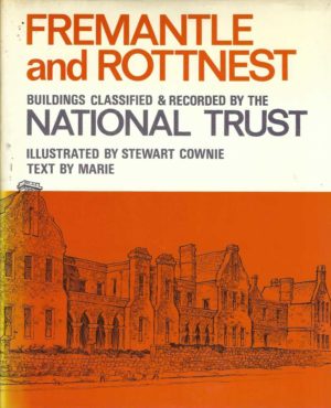 Fremantle and Rottnest Buildings Classified and Recorded By the National Trust