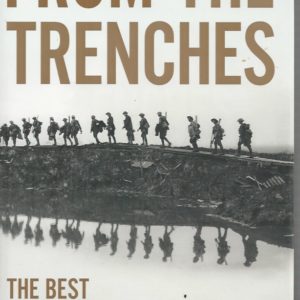 From The Trenches : The Best Anzac Writing of World War One