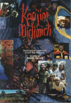 Karijini Mirlimirli: Aboriginal Histories from the Pilbara