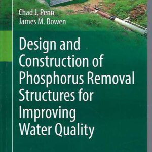 Design and Construction of Phosphorus Removal Structures for Improving Water Quality