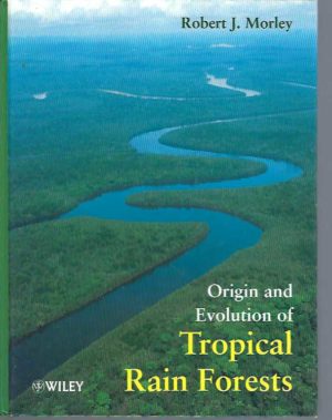 Origin and Evolution of Tropical Rain Forests