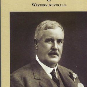 Sir James Mitchell : Premier & Governor of Western Australia