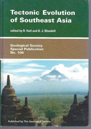 Tectonic Evolution of Southeast Asia (Geological Society Special Publication No. 106)