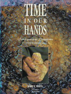 Time in Our Hands: Semi-precious Gemstones : Keys to the Geological Past