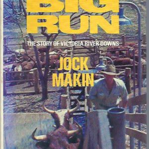 Big Run, The : The Story of Victoria River Downs Station