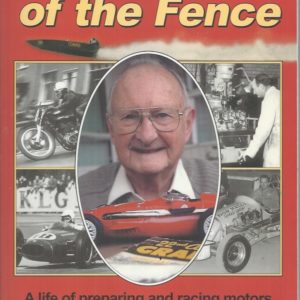 Both sides of the Fence : A life preparing and racing motors