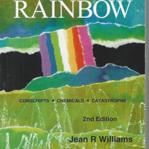 Devil’s Rainbow, The: Conscripts Chemicals Catastrophe