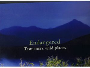 Endangered : Tasmania's Wild Places