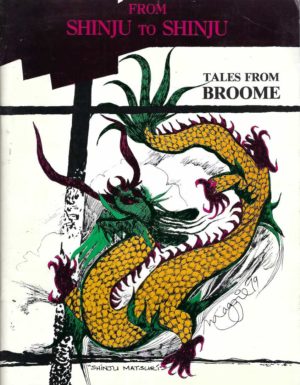 From Shinju to Shinju : Tales from Broome