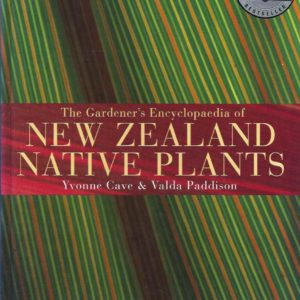 Gardener’s Encyclopaedia of New Zealand Native Plants. The