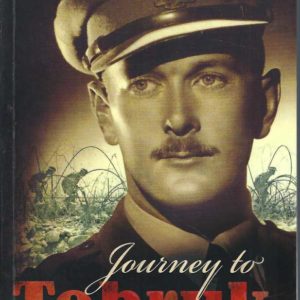 Journey to Tobruk : John Murray – Bushman, Soldier, Survivor