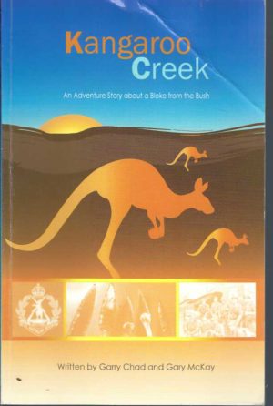 Kangaroo Creek: An Adventure Story About a Bloke from the Bush