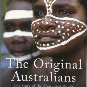 Original Australians: The Story of the Aboriginal People
