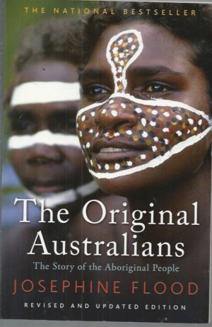 Original Australians: The Story of the Aboriginal People