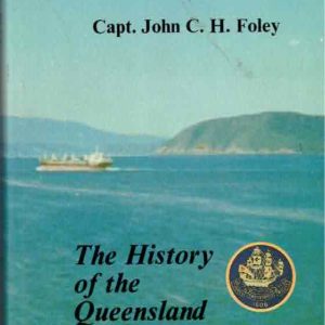 Reef Pilots: The History of the Queensland Coast and Torres Strait Pilot Service.