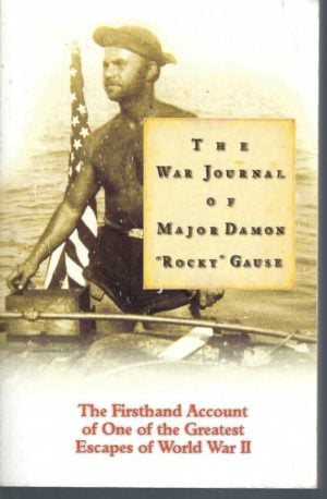 War Journal of Major Damon "Rocky" Gause, The