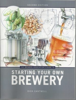 Brewers Association's Guide to Starting Your Own Brewery, The
