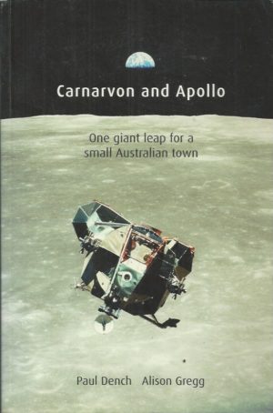 Carnarvon and Apollo : One Giant Leap for a Small Australian Town