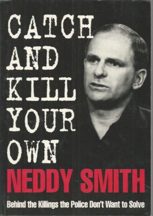 Catch And Kill Your Own: Behind the Killings the Police Don't Want to Solve