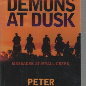 Demons at Dusk : Massacre at Myall Creek