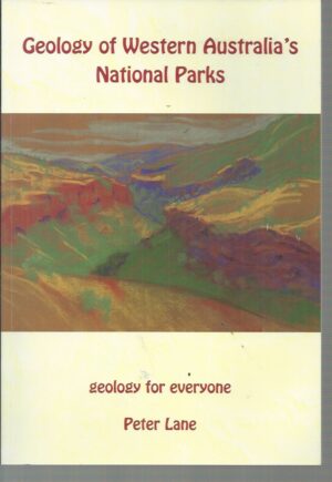 Geology of Western Australia's National Parks : Geology for Everyone