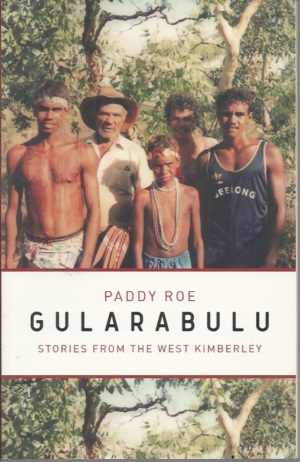 Gularabulu: Stories from West Kimberley