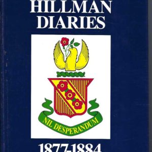 Hillman Diaries 1877-1884, The : The Personal Diaries of Alfred James Hillman