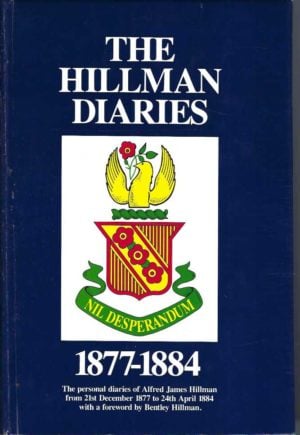 Hillman Diaries 1877-1884, The : The Personal Diaries of Alfred James Hillman