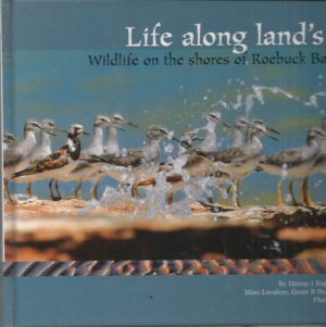 Life Along Land's Edge: Wildlife on the Shores of Roebuck Bay, Broome