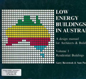 Low Energy Buildings in Australia: A Design Manual for Architects & Builders. Residential buildings