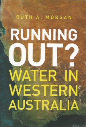 Running out? : Water in Western Australia