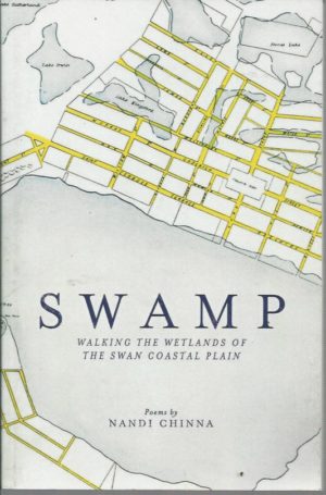 Swamp: Walking the Wetlands of the Swan Coastal Plain