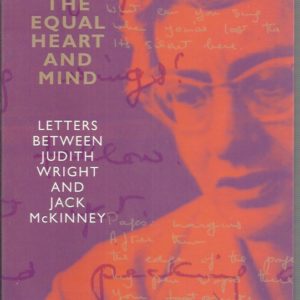 The equal heart and mind : Letters between Judith Wright and Jack McKinney