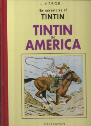 TINTIN: Tintin in America (Casterman facsimile of original edition.)