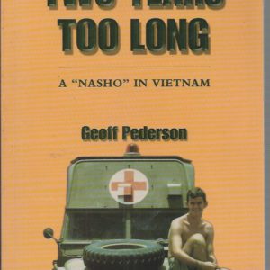 Two Years Too Long: A “Nasho” in Vietnam