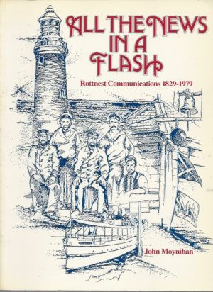 All The News In A Flash : Rottnest Communication 1829-1979