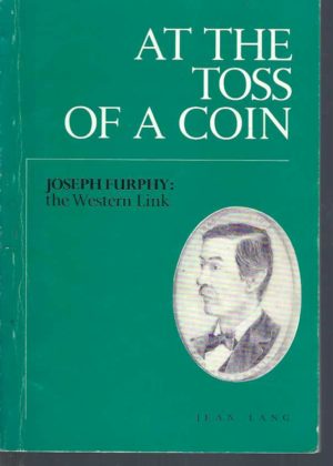 At the toss of a coin : Joseph Furphy : the Western link
