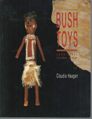 Bush Toys: Aboriginal Children at Play