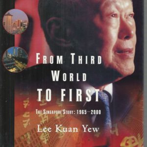 From Third World to first : The Singapore story, 1965-2000