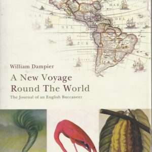 New Voyage Round the World, A: The Journal of an English Buccaneer